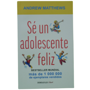 Sé un Adolescente Feliz