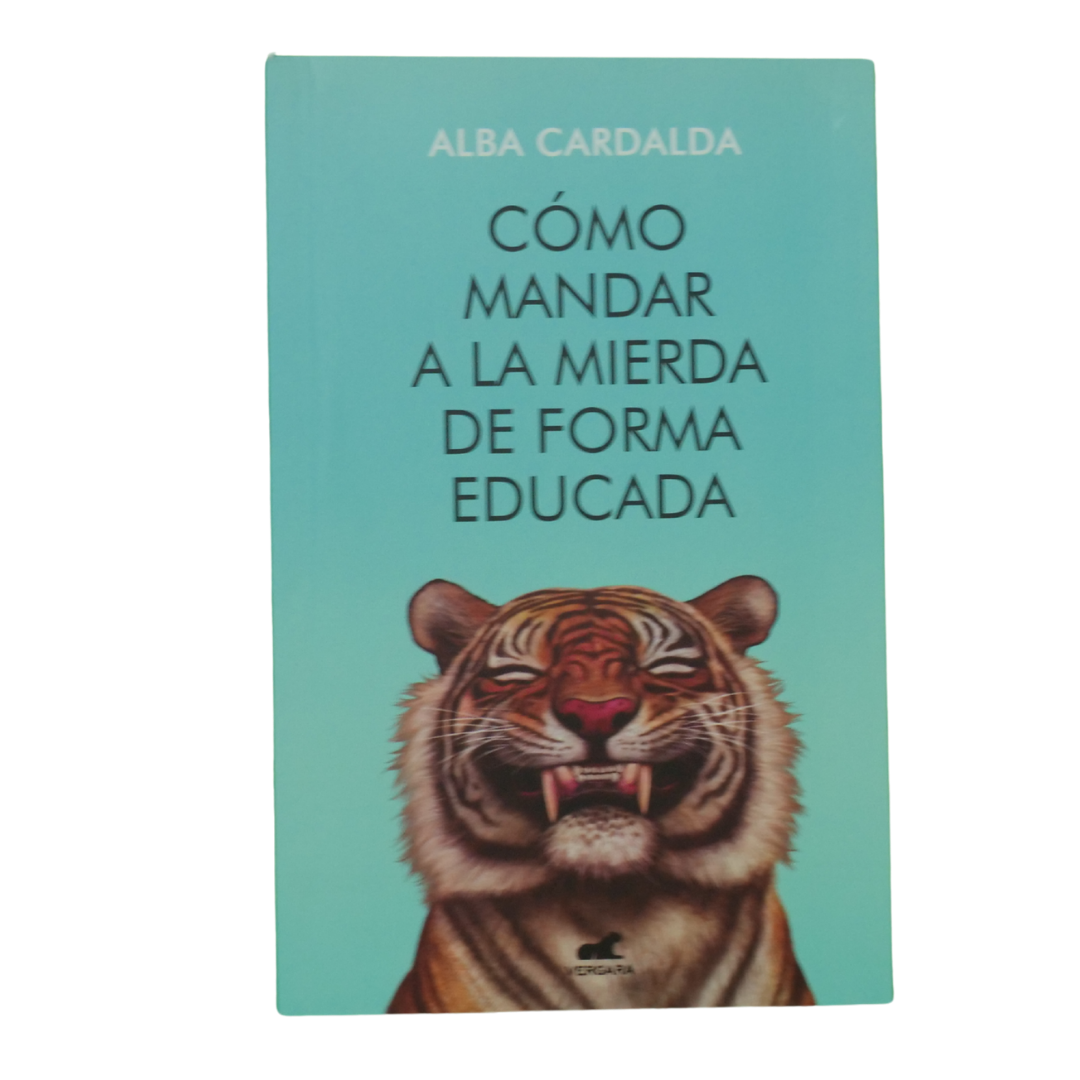 Cómo Mandar a la Mierda de Forma Educada