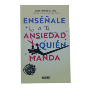 Enseñale a la ansiedad quién manda