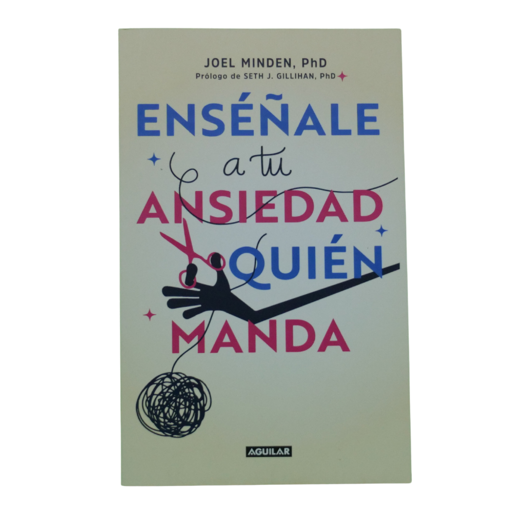Enseñale a la ansiedad quién manda
