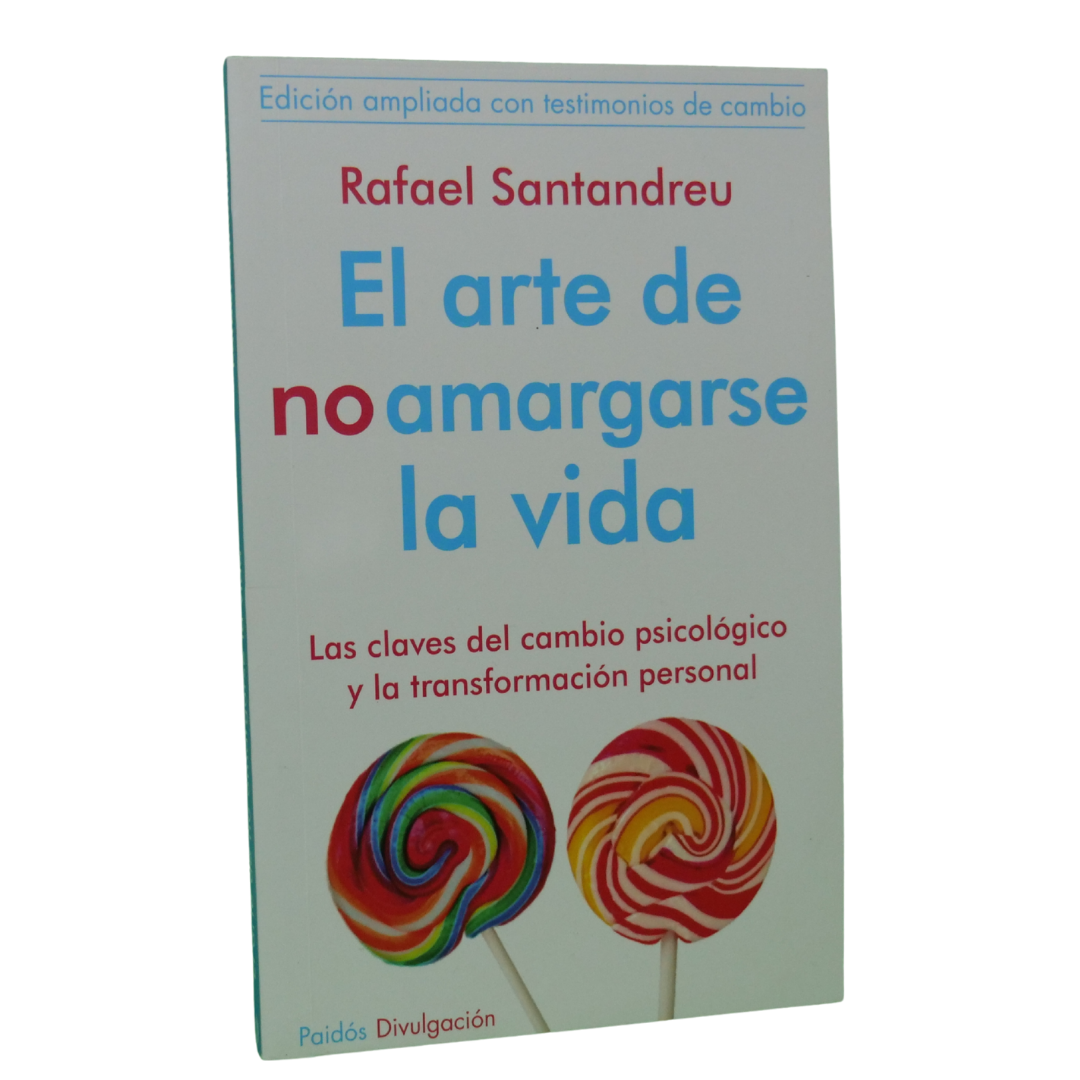 El arte de no amargarse la vida